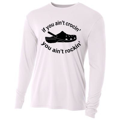 If You AinT Crocin You AinT Rockin Cooling Performance Long Sleeve Crew