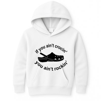 If You AinT Crocin You AinT Rockin Kids Hoodie