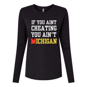 If You Aint Cheating You AinT Michigan Womens Cotton Relaxed Long Sleeve T-Shirt