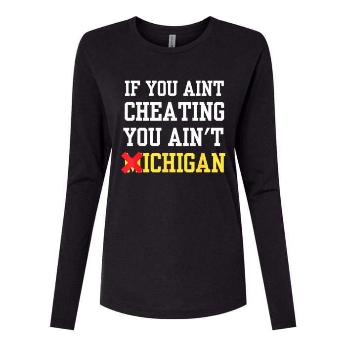 If You Aint Cheating You AinT Michigan Womens Cotton Relaxed Long Sleeve T-Shirt