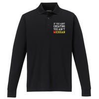 If You Aint Cheating You AinT Michigan Performance Long Sleeve Polo