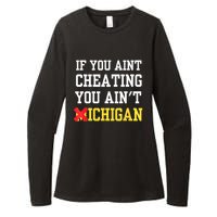 If You Aint Cheating You AinT Michigan Womens CVC Long Sleeve Shirt