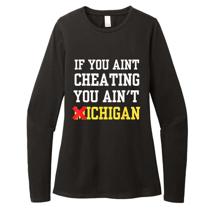 If You Aint Cheating You AinT Michigan Womens CVC Long Sleeve Shirt