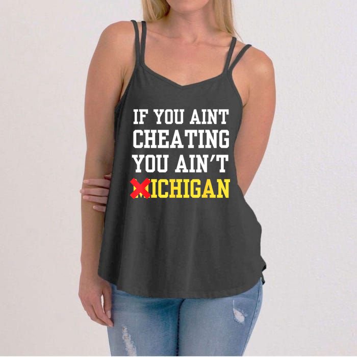 If You Aint Cheating You AinT Michigan Women's Strappy Tank