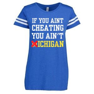 If You Aint Cheating You AinT Michigan Enza Ladies Jersey Football T-Shirt