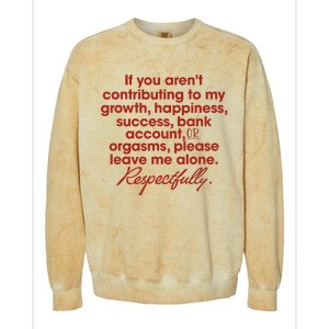 If You ArenT Contributing To Growth Happiness Please Leave Colorblast Crewneck Sweatshirt