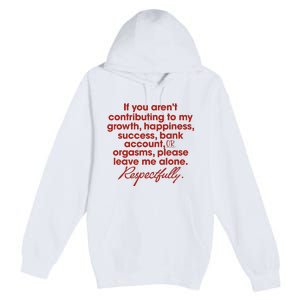 If You ArenT Contributing To Growth Happiness Please Leave Premium Pullover Hoodie