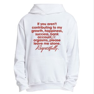 If You ArenT Contributing To Growth Happiness Please Leave Urban Pullover Hoodie