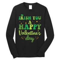 Irish You A Happy Valentine's Day Green Holiday Long Sleeve Shirt