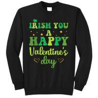 Irish You A Happy Valentine's Day Green Holiday Tall Sweatshirt