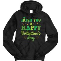 Irish You A Happy Valentine's Day Green Holiday Tie Dye Hoodie