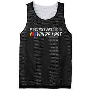 If You Aint First Youre Last Funny Motor Racer Gift Mesh Reversible Basketball Jersey Tank