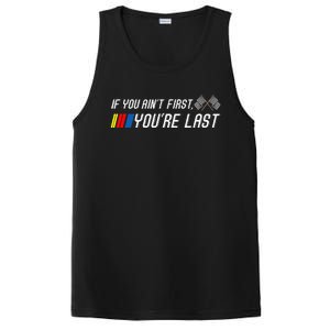 If You Aint First Youre Last Funny Motor Racer Gift PosiCharge Competitor Tank