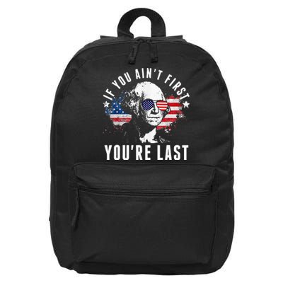 If You Aint First Youre Last Independence Day 4th Of July 16 in Basic Backpack