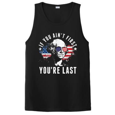 If You Aint First Youre Last Independence Day 4th Of July PosiCharge Competitor Tank