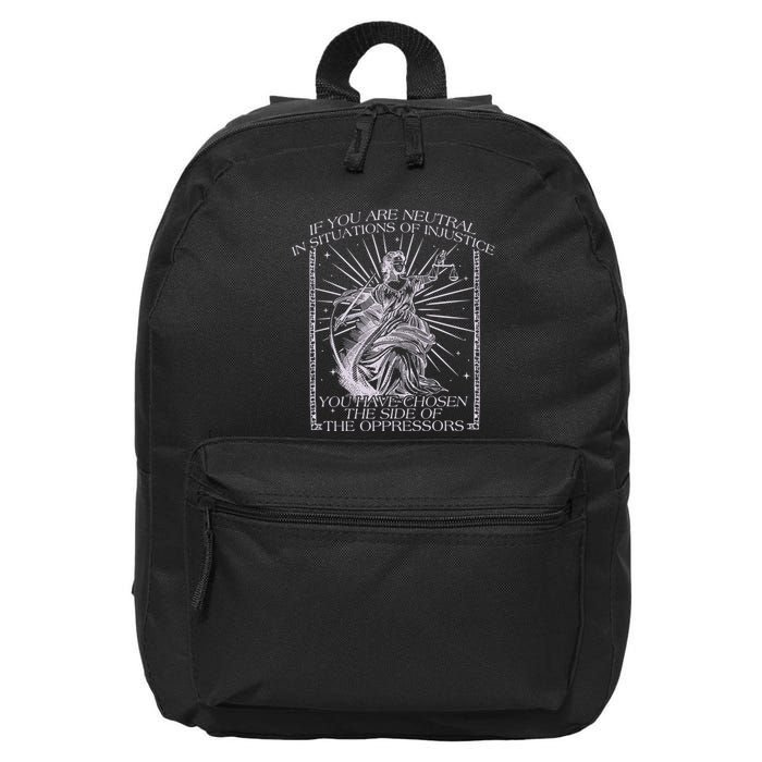 If You Are Neutral In Situations Of Injustice 16 in Basic Backpack