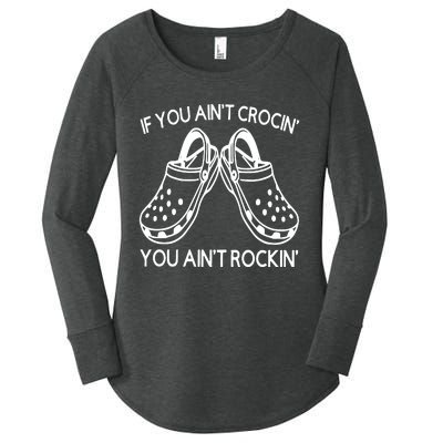 If You Aint Crocin You Aint Rockin Women's Perfect Tri Tunic Long Sleeve Shirt