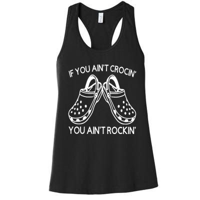 If You Aint Crocin You Aint Rockin Women's Racerback Tank