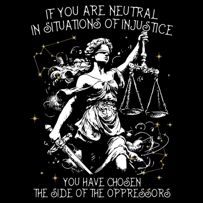 If You Are Neutral In Situations Of Injustice You Have Chosen The Side Of The Op Ladies Essential Flowy Tank