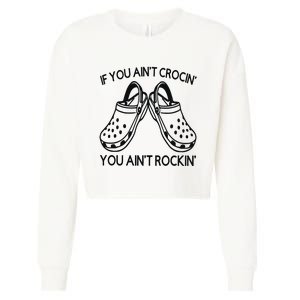 If You Aint Crocin You Aint Rockin Cropped Pullover Crew