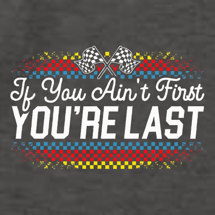 If You AinT First YouRe Last Racing Motor Racer Car Racer Vector Backpack