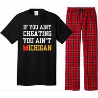 If You Aint Cheating You Aint Michigan Funny Saying Pajama Set