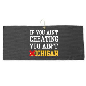 If You Aint Cheating You Aint Michigan Funny Saying Large Microfiber Waffle Golf Towel