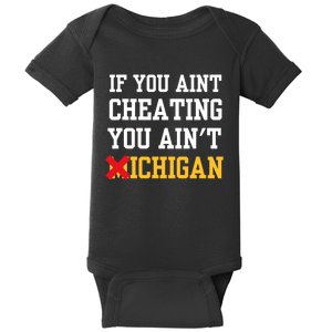 If You Aint Cheating You Aint Michigan Funny Saying Baby Bodysuit