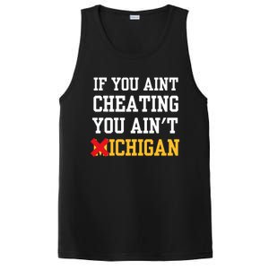 If You Aint Cheating You Aint Michigan Funny Saying PosiCharge Competitor Tank