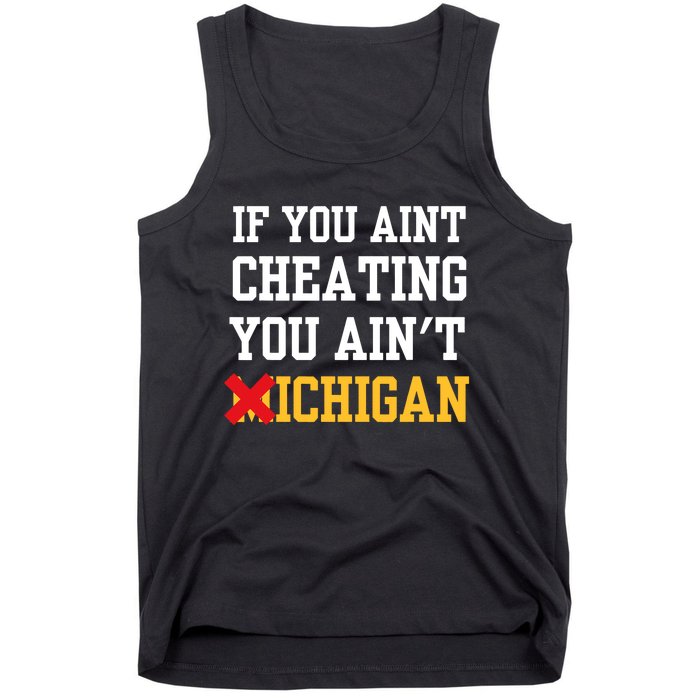 If You Aint Cheating You Aint Michigan Funny Saying Tank Top