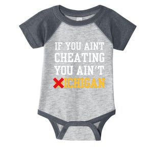 If You Aint Cheating You Aint Michigan Funny Saying Infant Baby Jersey Bodysuit