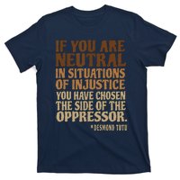 If You Are Neutral In Situations Civil Rights T-Shirt