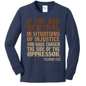 If You Are Neutral In Situations Civil Rights Kids Long Sleeve Shirt