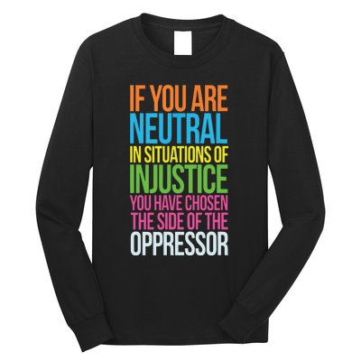 If You Are Neutral In Situations Refugee Equality Top Long Sleeve Shirt