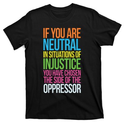 If You Are Neutral In Situations Refugee Equality Top T-Shirt