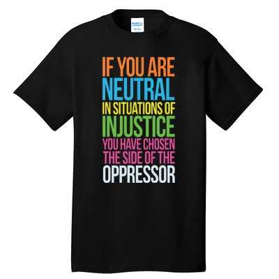 If You Are Neutral In Situations Refugee Equality Top Tall T-Shirt