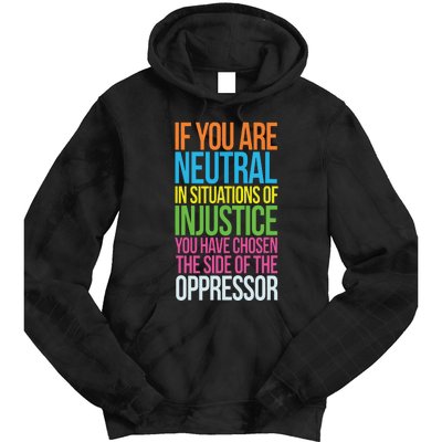 If You Are Neutral In Situations Refugee Equality Top Tie Dye Hoodie