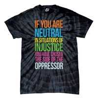 If You Are Neutral In Situations Refugee Equality Top Tie-Dye T-Shirt