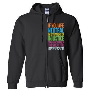 If You Are Neutral In Situations Refugee Equality Top Full Zip Hoodie