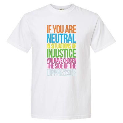 If You Are Neutral In Situations Refugee Equality Top Garment-Dyed Heavyweight T-Shirt