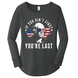 If You Aint First Youre Last Independence Day 4th Of July Women's Perfect Tri Tunic Long Sleeve Shirt