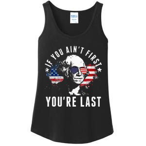 If You Aint First Youre Last Independence Day 4th Of July Ladies Essential Tank