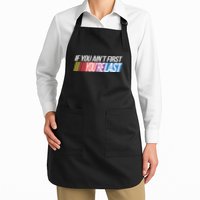 If You AinT First YouRe Last Formula Racing Apron