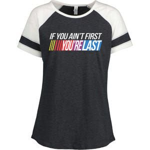 If You AinT First YouRe Last Formula Racing Enza Ladies Jersey Colorblock Tee