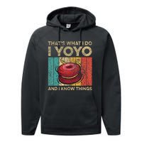 I Yoyo And I Know Things Funny Performance Fleece Hoodie