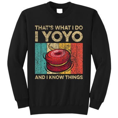 I Yoyo And I Know Things Funny Sweatshirt