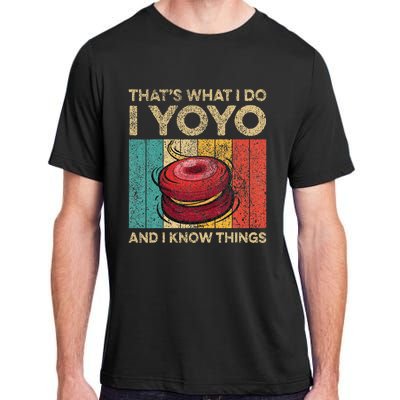 I Yoyo And I Know Things Funny Adult ChromaSoft Performance T-Shirt