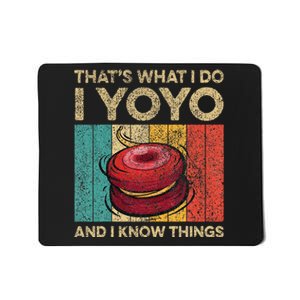 I Yoyo And I Know Things Funny Mousepad