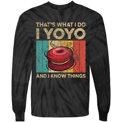 I Yoyo And I Know Things Funny Tie-Dye Long Sleeve Shirt