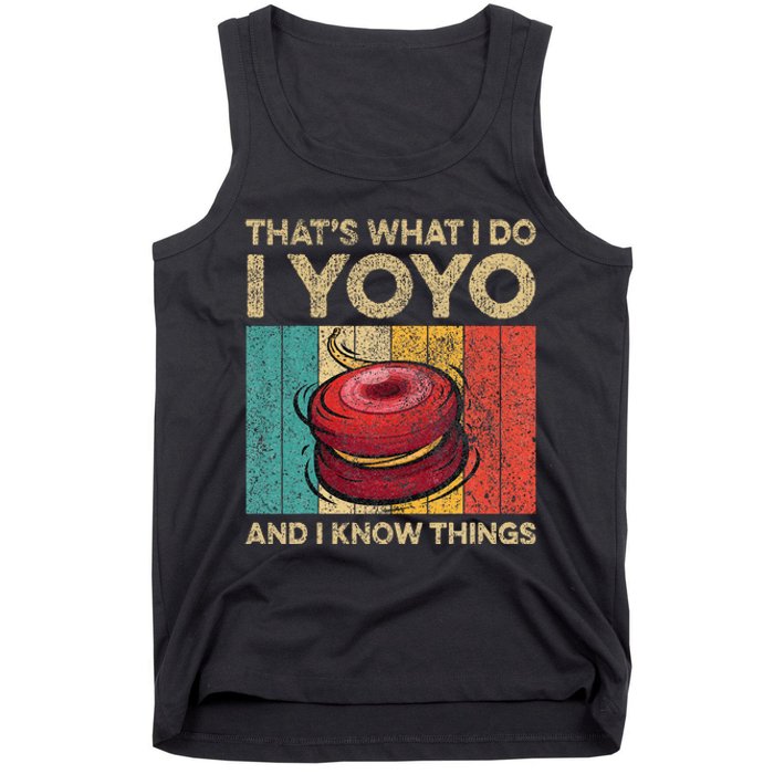 I Yoyo And I Know Things Funny Tank Top